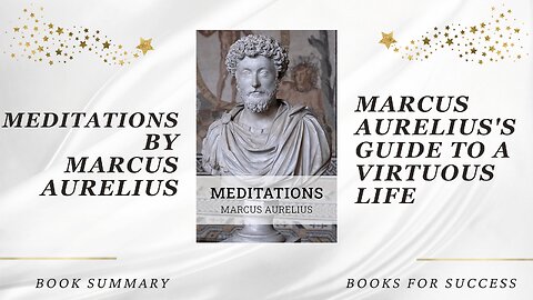 Meditations by Marcus Aurelius. Book Summary