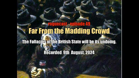 Episode 49: Far From the Madding Crowd