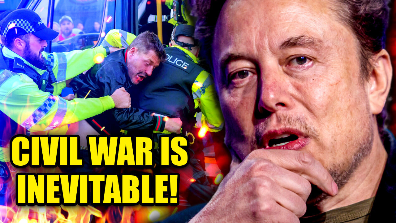 Elon Musk: UK 'Civil War Is INEVITABLE'!!!