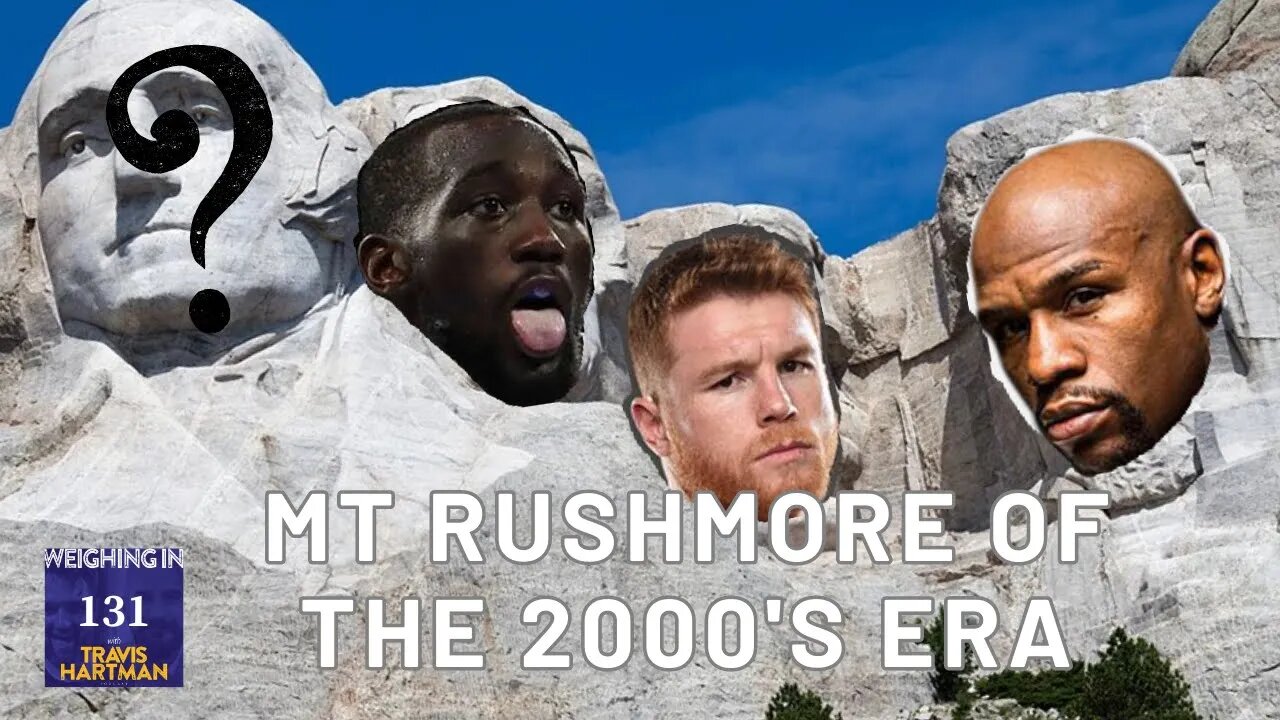 Boxing Mount Rushmore of 2000's Era! PLUS final thoughts on Crawford & Spence