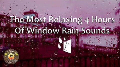 Fall Asleep Faster With These Relaxing Window Rain Sounds