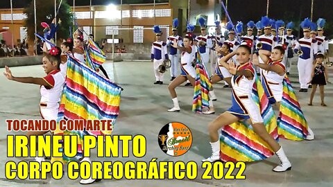 CORPO COREOGRÁFICO 2022 - BANDA MARCIAL IRINEU PINTO 2022 NO VI FESTIVAL TOCANDO COM ARTE 2022