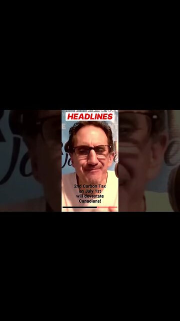 Yet Another CARBON TAX will Destroy Canadians on July 1st!