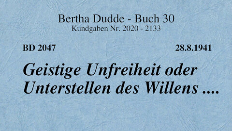 BD 2047 - GEISTIGE UNFREIHEIT ODER UNTERSTELLEN DES WILLENS ....