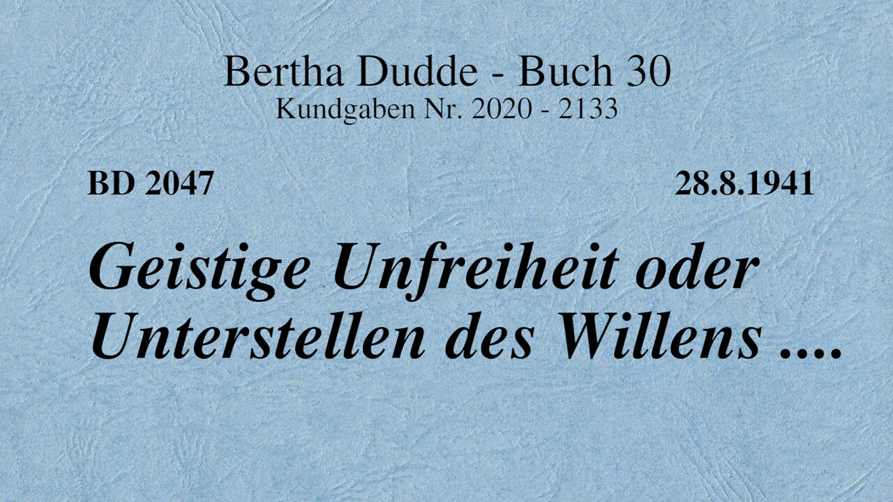 BD 2047 - GEISTIGE UNFREIHEIT ODER UNTERSTELLEN DES WILLENS ....