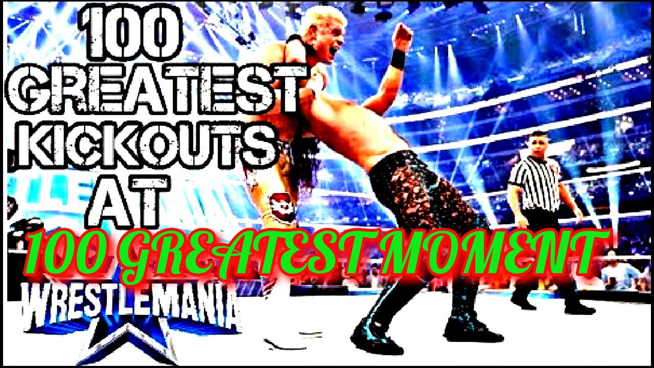 WWE 100 Greatest kickouts at Wrestlemania | World Wrestling Entertainment