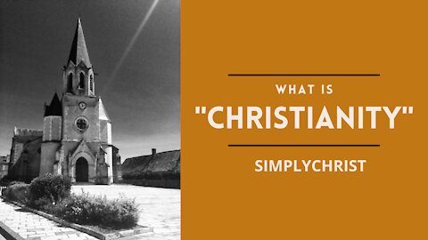 What is Christianity? Do we have it wrong?