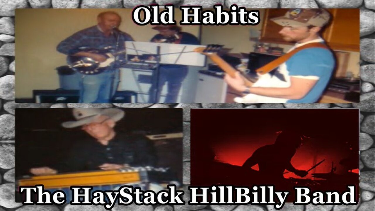 Old Habits ~ ~ ~ The High Country Band