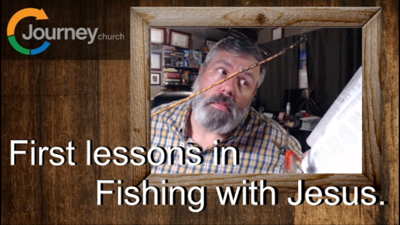 First Lessons in Fishing with Jesus. Mark 1:21-34