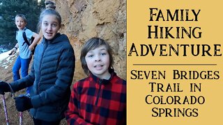 Winter Hiking as a Family | Seven Bridges Trail in Colorado Springs