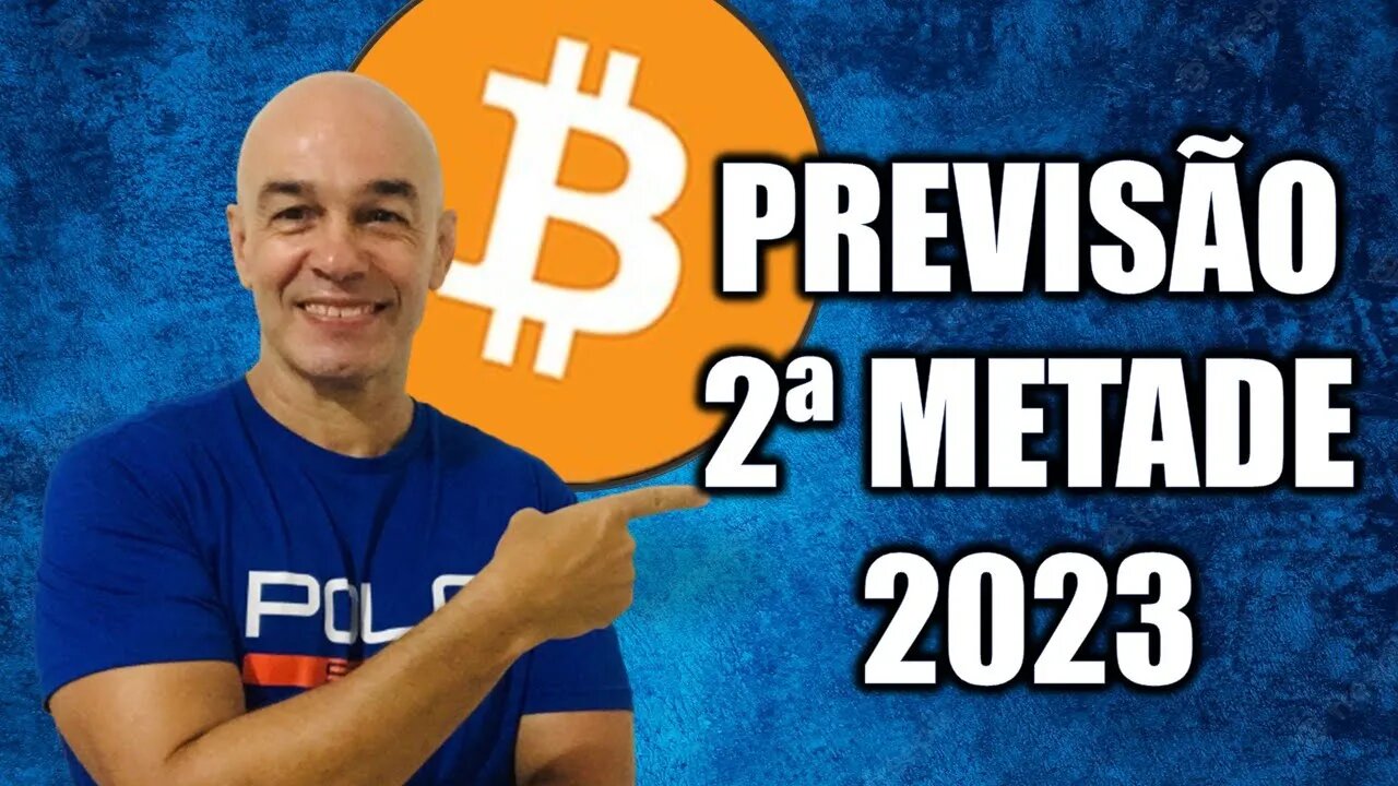 🔮Previsão Bitcoin: Quanto VAI GANHAR Na Segunda Metade De 2023💰