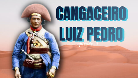 Cangaceiro Luiz Pedro.