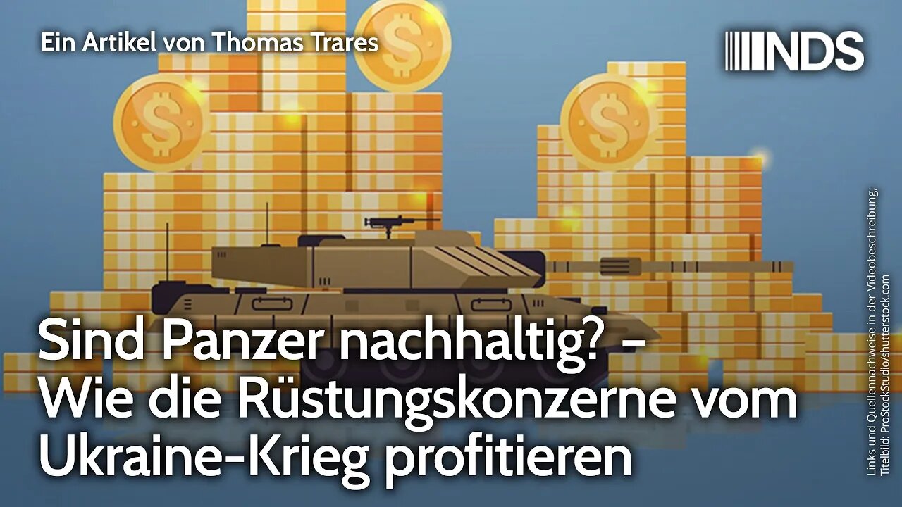 Sind Panzer nachhaltig? – Wie die Rüstungskonzerne vom Ukraine-Krieg profitieren | Thomas Trares NDS