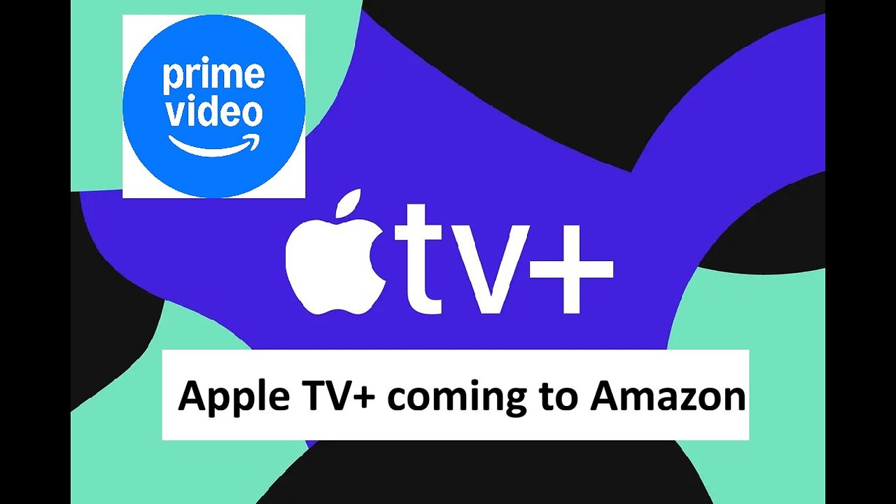 Apple TV plus to come to Prime Video