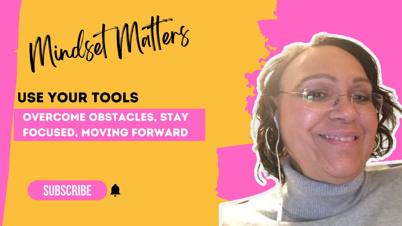 Use Your Tools - Mindset Matters