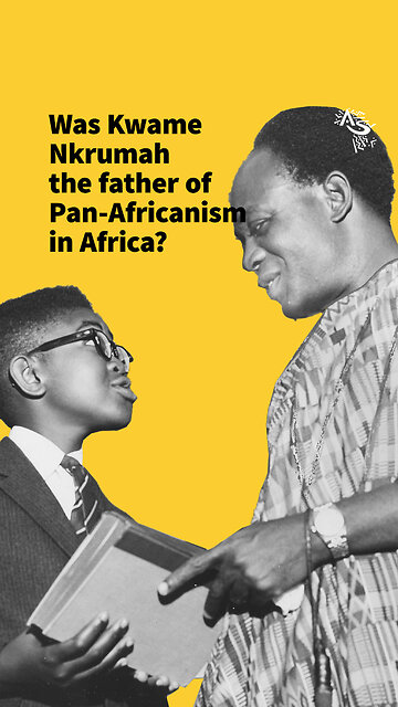 Was Kwame Nkrumah the Father of Pan-Africanism in Africa?