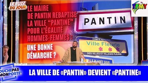 Le maire de Pantin rebaptise la ville "Pantine" pour l'égalité hommes-femmes #tpmp #hanouna #verdez