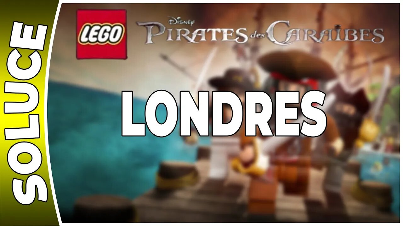 LEGO : Pirates des Caraïbes - LONDRES - 100 % Minikits et boussoles [FR PS3]