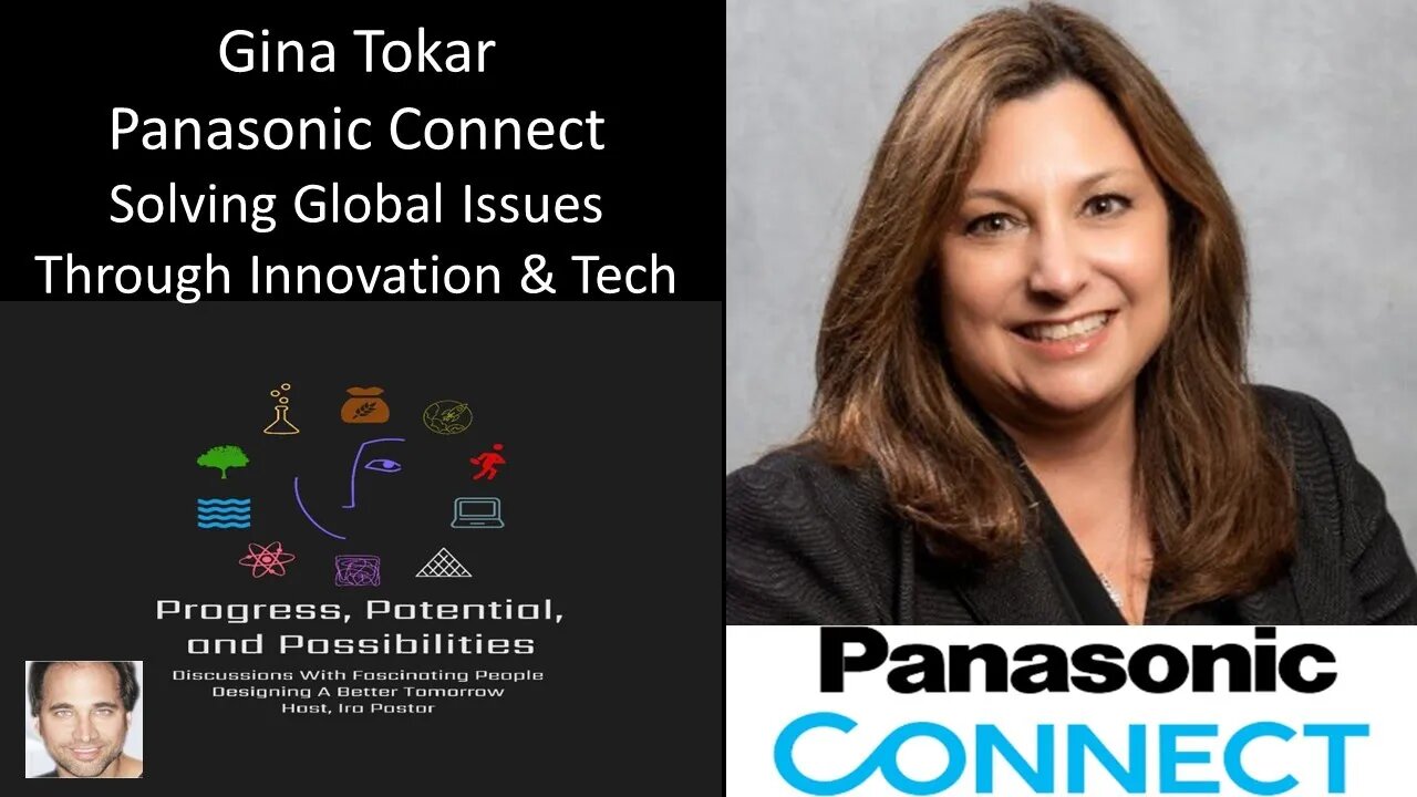 Gina Tokar - VP, Business Ops, Panasonic Connect - Solving Global Issues Through Innovation & Tech