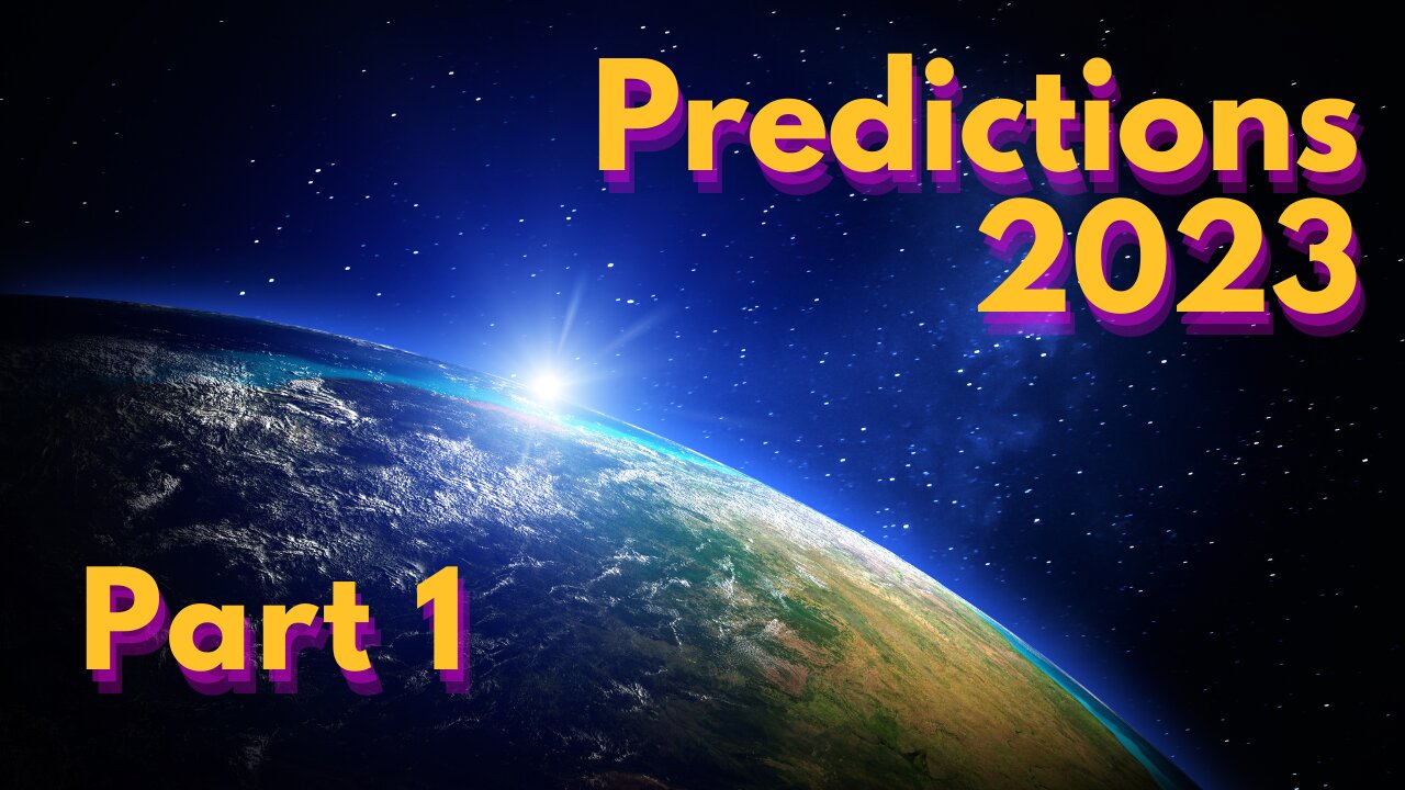 Predictions 2023 - Part 1 - From Dark to Light