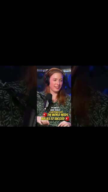 The WORLD NEEDS BULLIES TO SUCCEED...