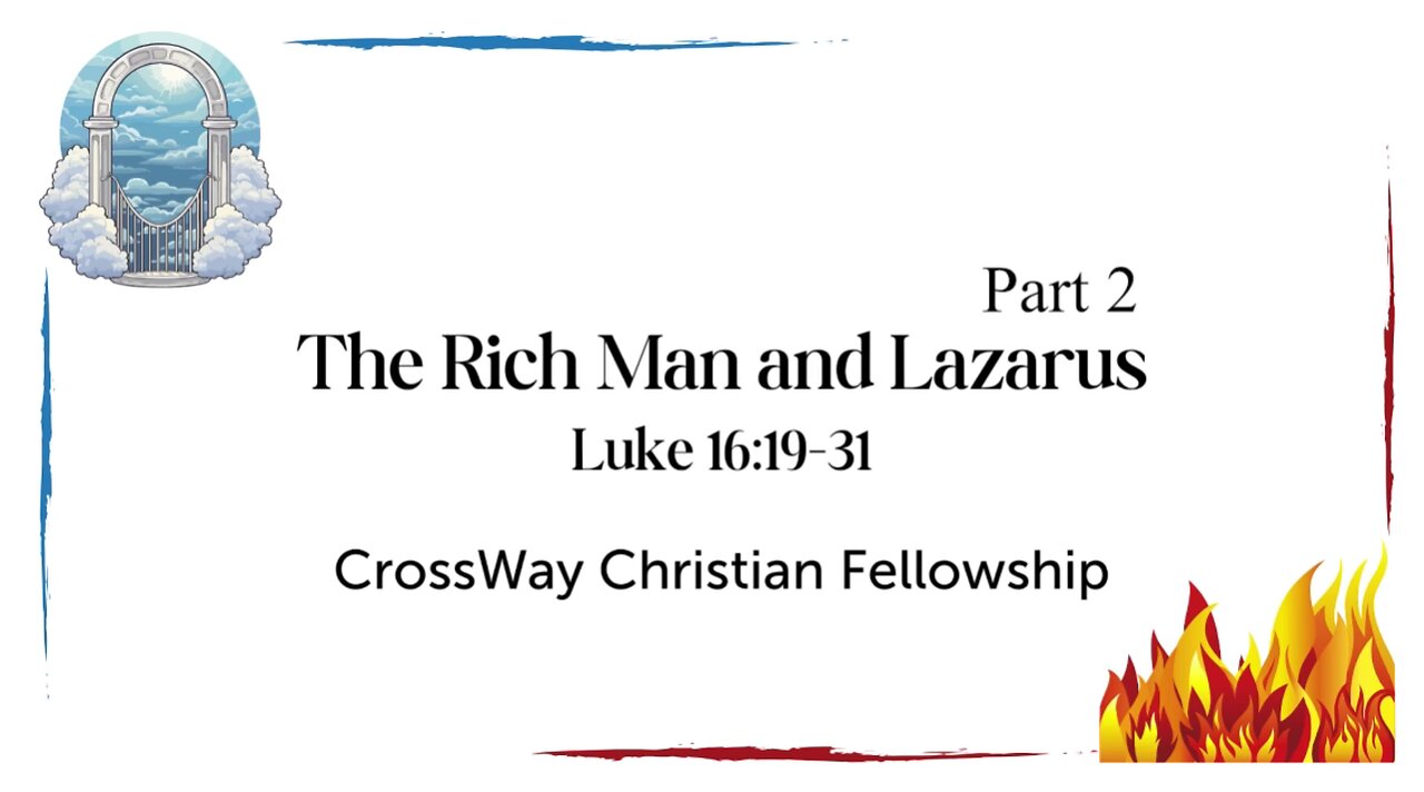 The Rich Man & Lazarus - Part 2 (Luke 16:19-31)