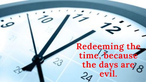 Redeeming The Time