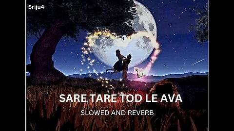 Sare Tare Tod Le Ava [ Slowed And Reverb ] | Imran Khan | Aaja We Mahiya | sriju4