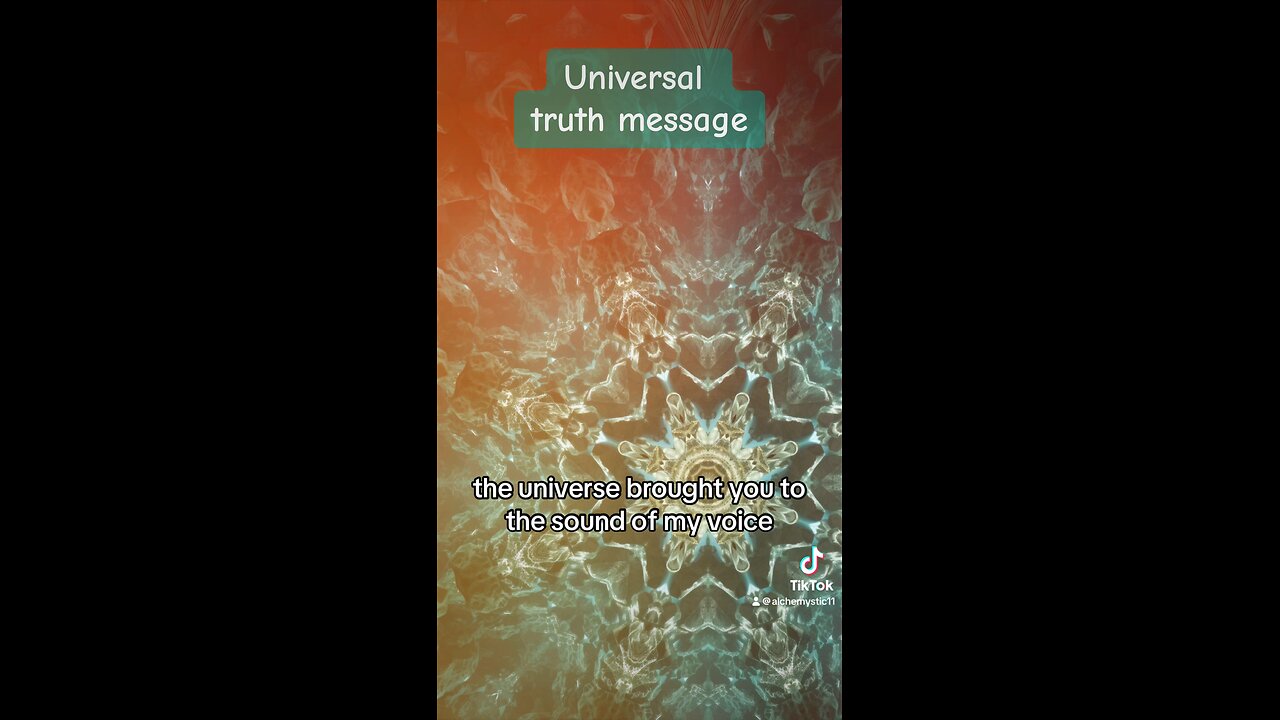 Universal truth message