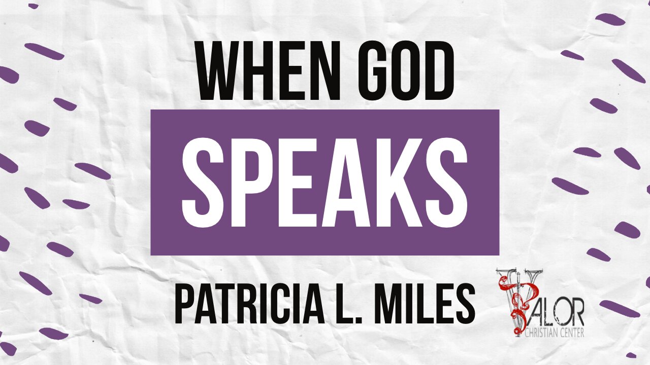 When GOD Speaks | ValorCC | Patricia L. Miles