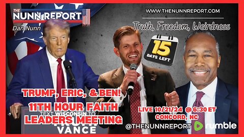 LIVE SPECIAL– 6:30 ET 11th Hour Faith Leaders Meeting w/ Donald Trump, Eric Trump, & Dr. Ben Carson