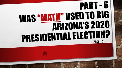 Part-6, Was Arizona's 2020 Election Mathematically Rigged?