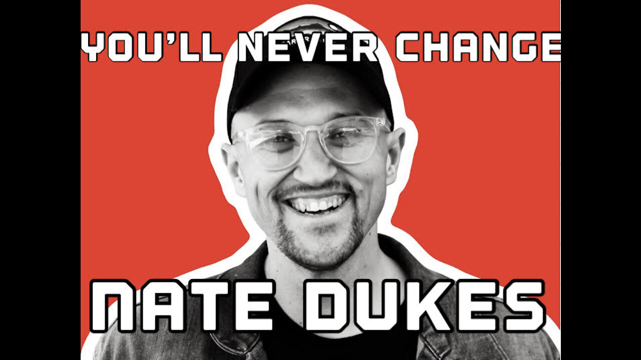 Nate Dukes-You'll Never Change