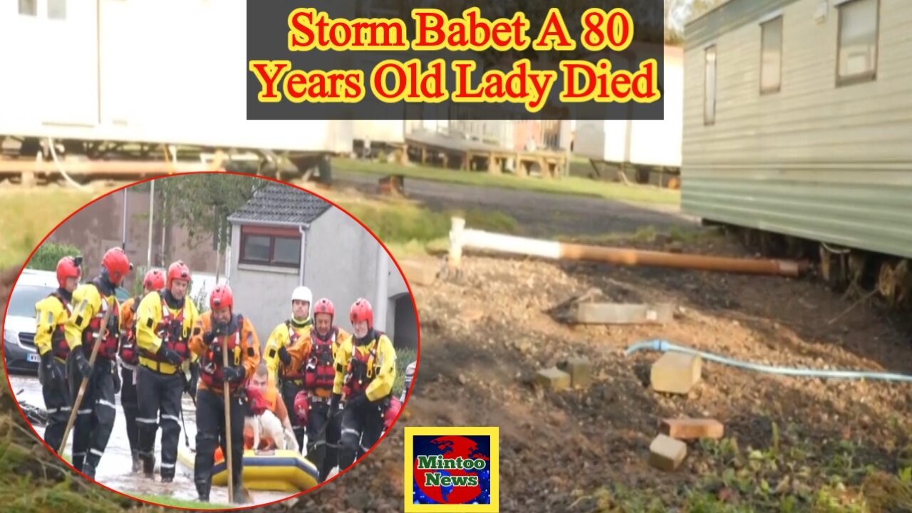 Storm Babet a 80 year old lady dies in the flood