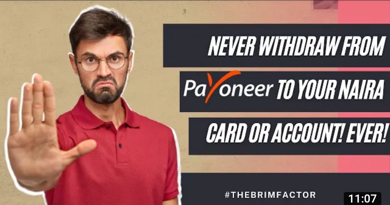 NEVER WITHDRAW FROM PAYONEER TO YOUR NAIRA CARD OR ACCOUNT! EVER!