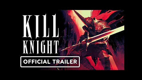 Kill Knight - Official Launch Trailer