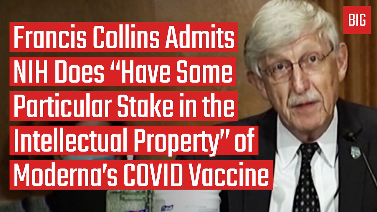 Francis Collins Admits NIH Has "Some Particular Stake in the Intellectual Property" of Moderna's Vax