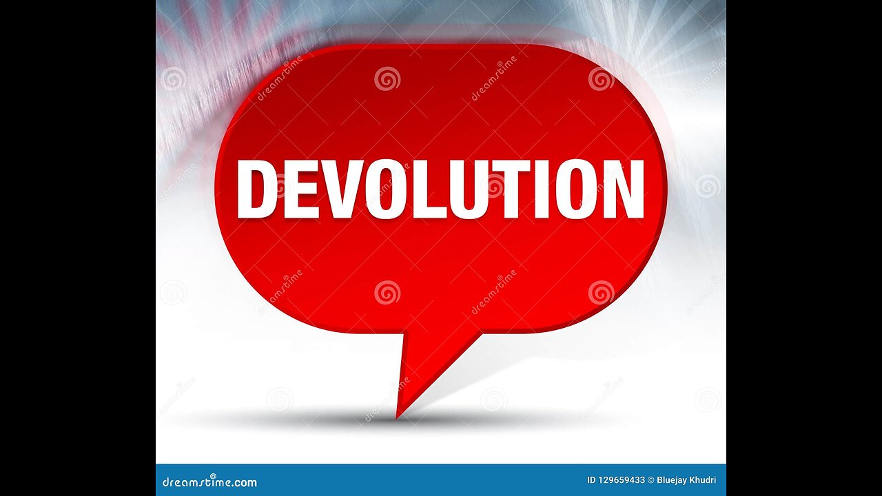 The Truth About Devolution