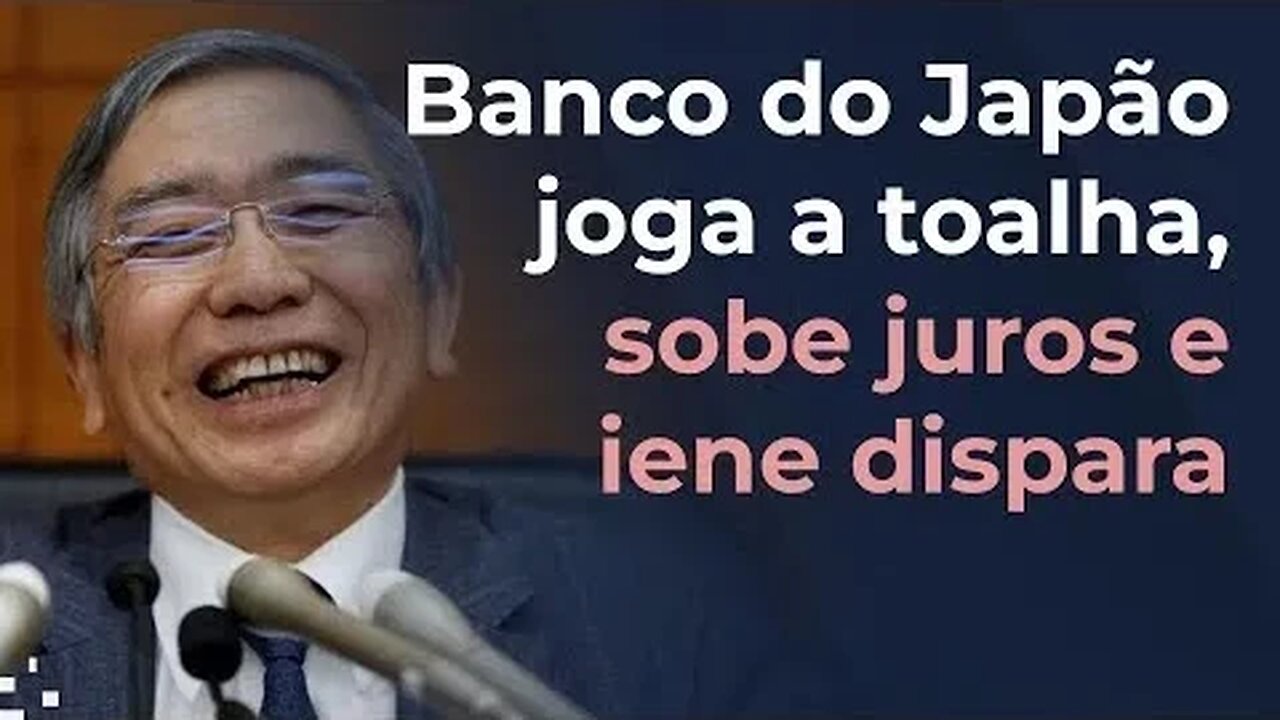 Banco do Japão surpreende mercados globais elevando juros e fazendo iene disparar