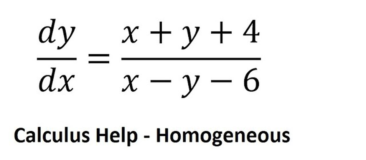 Calculus Help: Differential Equation - Transform into Homogeneous - dy/dx=(x+y+4)/(x-y-6)