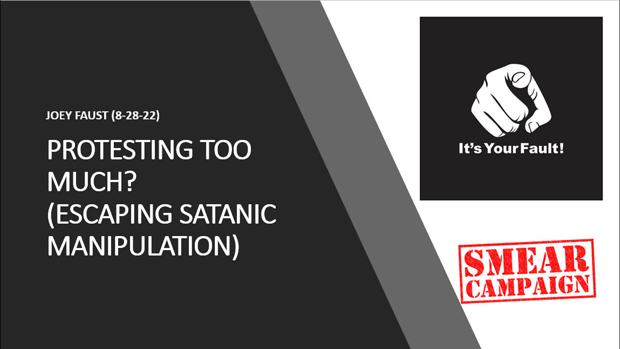 Protesting Too Much? (Escaping Satanic Manipulation)