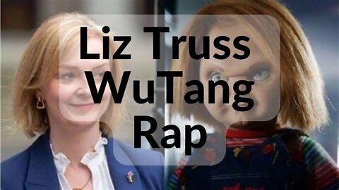 Liz Truss Wutang rap