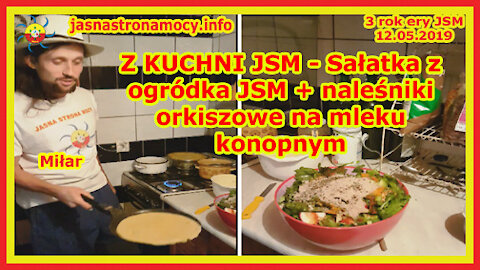 Z KUCHNI JSM – Sałatka z ogródka JSM + naleśniki orkiszowe na mleku konopnym