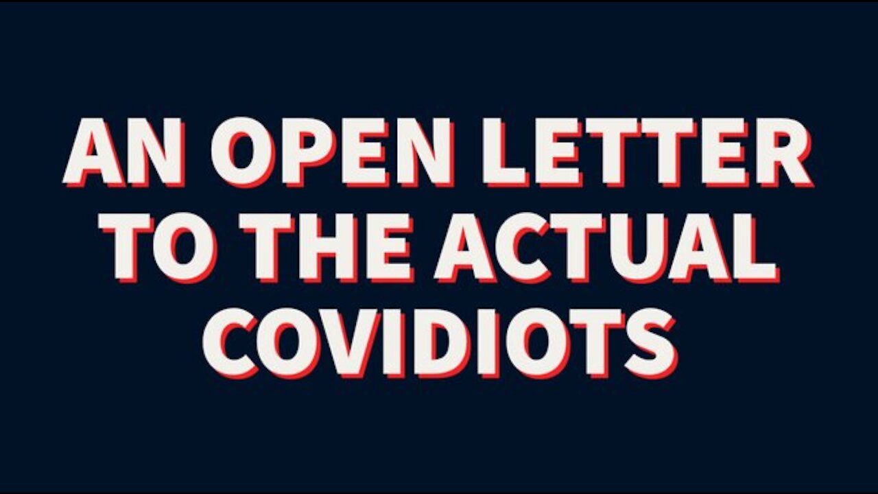 An Open Letter to the Actual Covidiots