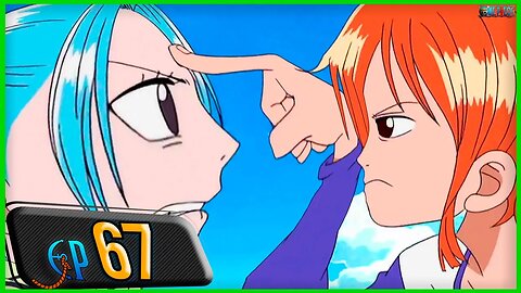 LEVEM A PRINCESA VIVI! A TRIPULAÇÃO PIRATA DO LUFFY AVANÇA! (RESUMO ONE PIECE EP 67)