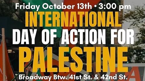 International Day of Action For #palestine Rally Times Square 10/13/23. WOL Palestine/Al-Awada NY