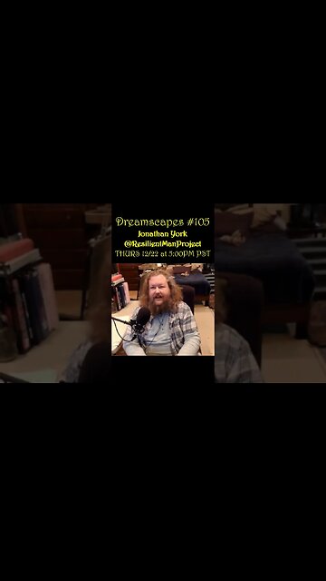 Dreamscapes #105 w/Jonathan York (@ResilientManProject) ~ THURS 12/22/22 @ 5:00pm PST! ~ #shorts