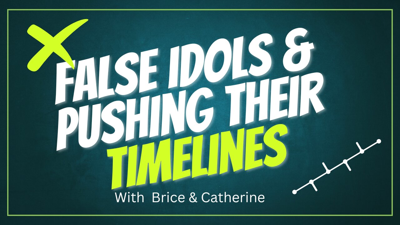 False Idols & Who Is Pushing THEIR Timelines? Coffee Chats With Brice | CatherineEdwards.life