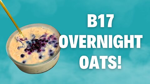 B17 Overnight Oats