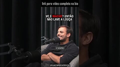 VC É MACHO? ENTÃO NÃO LAVE A LOUÇA com Rosso & Varella | Planeta Podcast